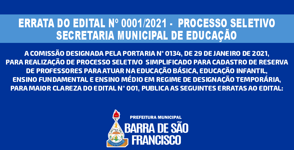 ERRATA DO EDITAL Nº 0001/2021 -  PROCESSO SELETIVO – SECRETARIA MUNICIPAL DE EDUCAÇÃO 