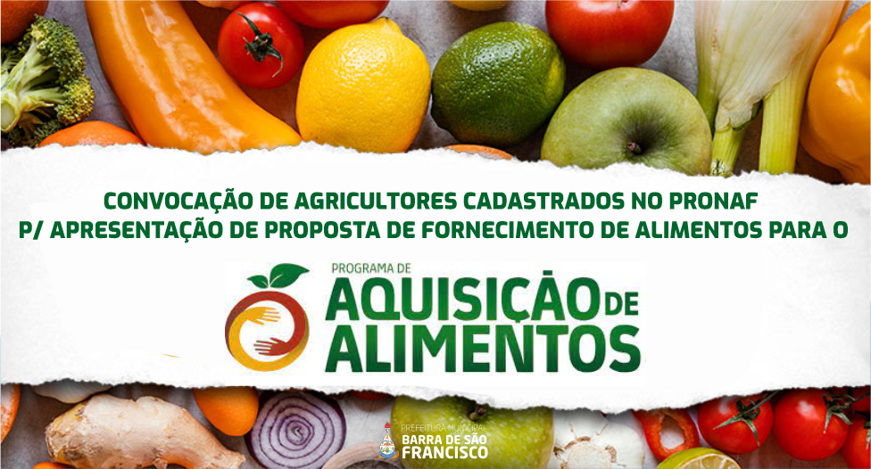Convocação de agricultores familiares para apresentação de proposta de fornecimento de alimentos para o PAA