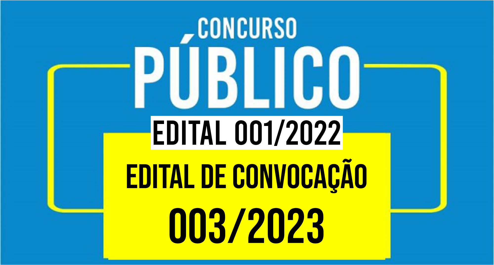 Imagem da notícia: EDITAL DE CONVOCAÇÃO Nº 003/2023 CONCURSO PÚBLICO – EDITAL Nº 001/2022