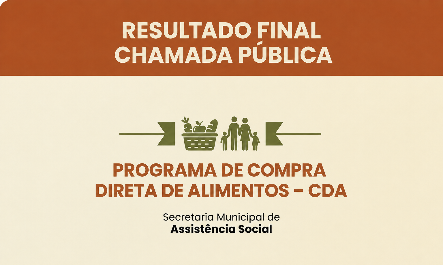 RESULTADO FINAL DE CHAMADA PÚBLICA PARA O PROGRAMA DE COMPRA DIRETA DE ALIMENTOS – CDA