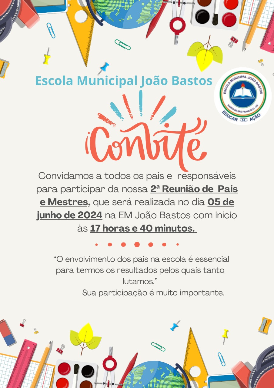 Escola Municipal João Bastos convoca pais e responsáveis para 2ª ...